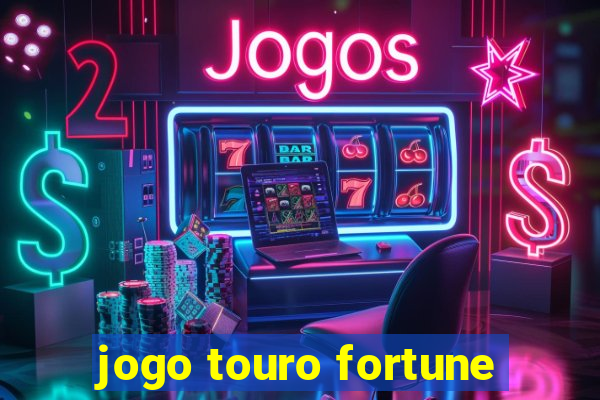 jogo touro fortune